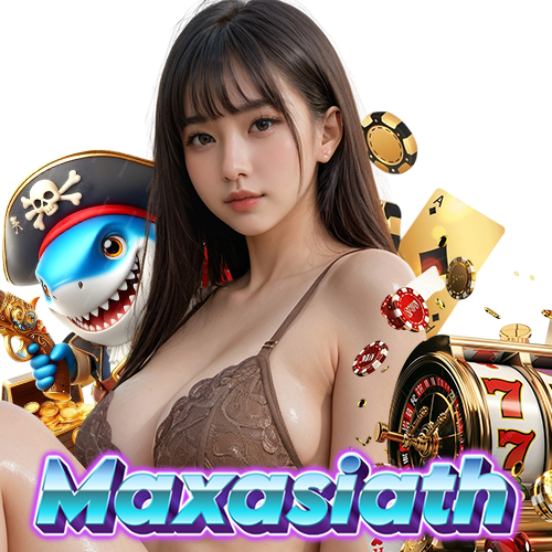 maxasiath สล็อต